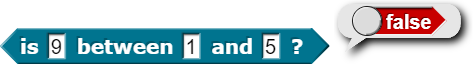 example of is '9' between '1' and '5' and reports 'False'