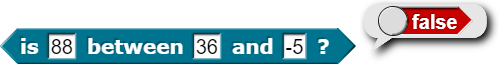 example of is '88' between '36' and '-5' and reports 'False'