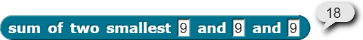 example of sum of two smallest '9' and '9' and '9' and reports '18'