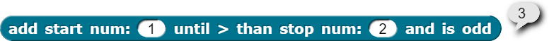 example of add 1 until > than 2 and is odd with output 3